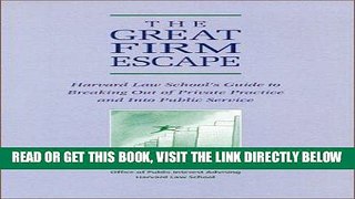 [Free Read] Great Firm Escape Harvard Law Schools Guide to Breaking Out of Private Practice and