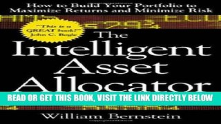 [Free Read] The Intelligent Asset Allocator: How to Build Your Portfolio to Maximize Returns and
