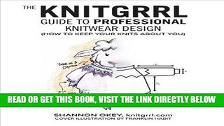 [Free Read] The Knitgrrl Guide to Professional Knitwear Design Free Online