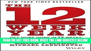[Free Read] The 12 Week Year: Get More Done in 12 Weeks than Others Do in 12 Months Full Online