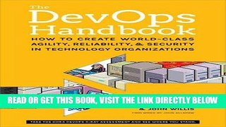 [Free Read] The DevOps Handbook: How to Create World-Class Agility, Reliability, and Security in