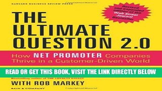 [Free Read] The Ultimate Question 2.0 (Revised and Expanded Edition): How Net Promoter Companies