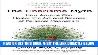 [Free Read] The Charisma Myth: How Anyone Can Master the Art and Science of Personal Magnetism