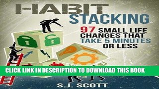 Best Seller Habit Stacking: 97 Small Life Changes That Take Five Minutes or Less Free Read