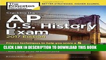 Best Seller Cracking the AP U.S. History Exam, 2017 Edition: Proven Techniques to Help You Score a