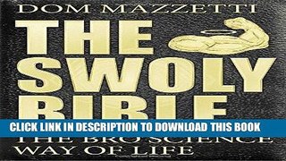Ebook The Swoly Bible: The Bro Science Way of Life Free Read
