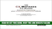 [Free Read] 10 CX Mistakes to Avoid: Advice for Improving Your Customer Experience Efforts Full