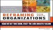 [Free Read] Reframing Organizations: Artistry, Choice, and Leadership Full Online