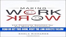 [Free Read] Making Work Work: The Positivity Solution for Any Work Environment Full Online