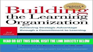[Free Read] Building the Learning Organization: Achieving Strategic Advantage through a Commitment