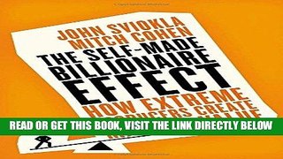 [Free Read] The Self-made Billionaire Effect: How Extreme Producers Create Massive Value Free