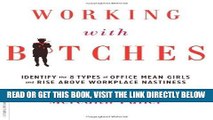 [Free Read] Working with Bitches: Identify the Eight Types of Office Mean Girls and Rise Above