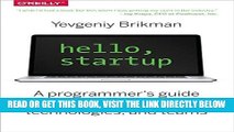 [Free Read] Hello, Startup: A Programmer s Guide to Building Products, Technologies, and Teams