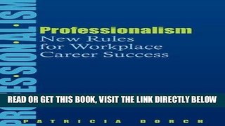 [Free Read] Professionalism: New Rules for Workplace Career Success Full Online