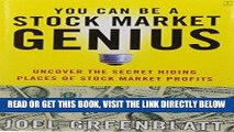 [Free Read] You Can Be a Stock Market Genius: Uncover the Secret Hiding Places of Stock Market