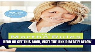 [Free Read] The Martha Rules:Â 10 Essentials for Achieving Success as You Start, Build, or Manage