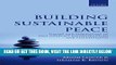 [Free Read] Building Sustainable Peace: Timing and Sequencing of Post-Conflict Reconstruction and