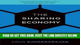 [Free Read] The Sharing Economy: The End of Employment and the Rise of Crowd-Based Capitalism Free