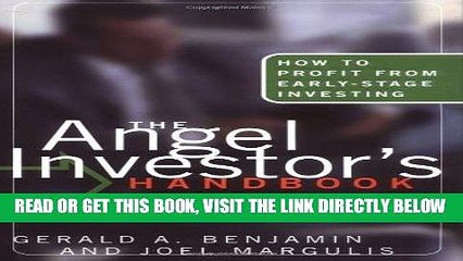 [Free Read] The Angel Investor s Handbook: How to Profit from Early-Stage Investing Free Online