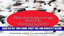 [Free Read] Redesigning Work: A Blueprint for Canada s Future Well-being and Prosperity Full