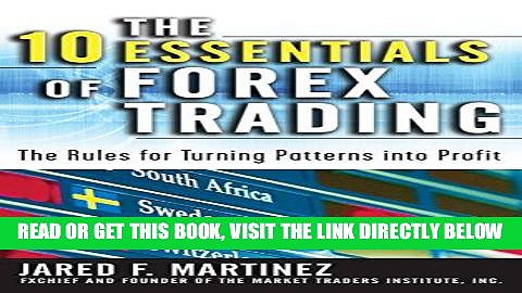 [Free Read] The 10 Essentials of Forex Trading: The Rules for Turning Trading Patterns Into Profit