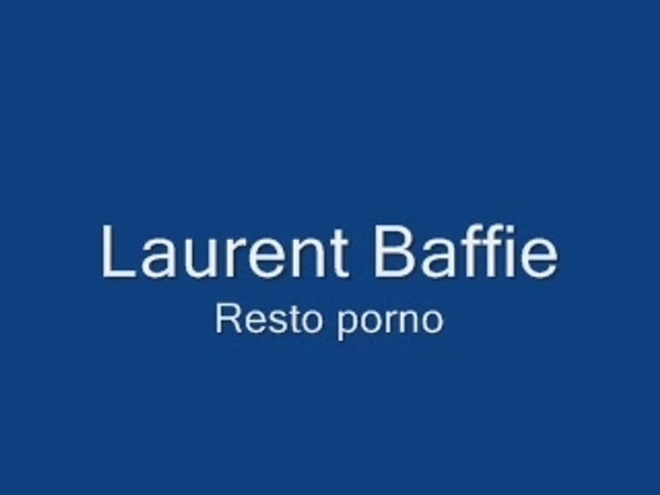 Laurent Baffie - Resto porno