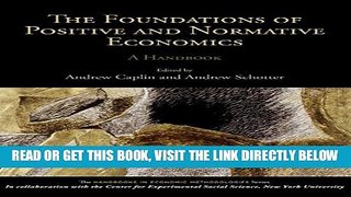 [Free Read] The Foundations of Positive and Normative Economics: A Handbook (Handbooks of Economic