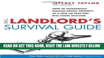 [Free Read] The Landlord s Survival Guide: How to Succesfully Manage Rental Property as a New or