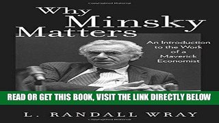 [Free Read] Why Minsky Matters: An Introduction to the Work of a Maverick Economist Free Online