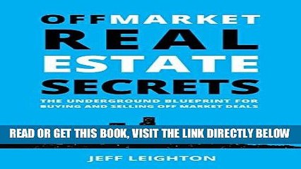 [Free Read] Off Market Real Estate Secrets: The Underground Blueprint For Buying And Selling Off