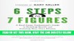 [Free Read] 6 Steps to 7 Figures: A Real Estate Professional s Guide to Building Wealth and