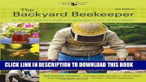 Ebook Backyard Beekeeper - Revised and Updated, 3rd Edition: An Absolute Beginner s Guide to