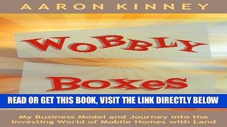 [Free Read] Wobbly Boxes: My Business Model and Journey into the Investing World of Mobile Homes