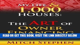 [Free Read] My Life   1000 Houses: The Art of Owner Financing Full Online