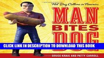 Read Now Man Bites Dog: Hot Dog Culture in America (Rowman   Littlefield Studies in Food and