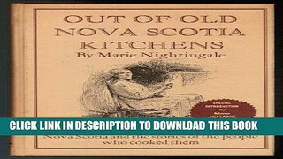 Read Now Out of Old Nova Scotia Kitchens (A collection of traditional recipes of Nova Scotia and