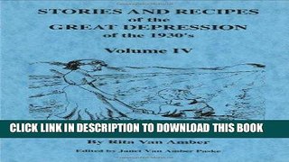 Read Now Stories And Recipes of the Great Depression of the 1930 s, Volume IV (Stories   Recipes