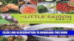 Read Now The Little Saigon Cookbook: Vietnamese Cuisine and Culture in Southern California s