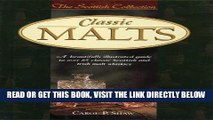 Read Now Classic Malts: A Beautifully Illustrated Guide to Over 85 Classic Scottish and Irish Malt