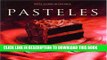Read Now Pasteles: Cake, Spanish-Language Edition (Coleccion Williams-Sonoma) (Spanish Edition)