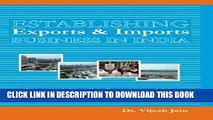 [Free Read] Establishing Exports   Imports Business in India: Essential reading for anyone wishing
