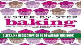 Read Now Step-By-Step Baking Download Online