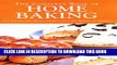 Read Now The Complete Book of Home Baking: Over 170 Delicious Recipes for Biscuits, Cakes, Breads