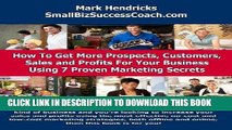 [New] Ebook How To Get More Prospects, Customers, Sales and Profits For Your Business Using 7