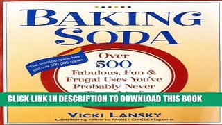 Read Now Baking Soda: Over 500 Fabulous, Fun, and Frugal Uses You ve Probably Never Thought Of PDF
