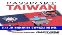 [Free Read] Passport Taiwan: Your Pocket Guide to Taiwanese Business, Customs   Etiquette