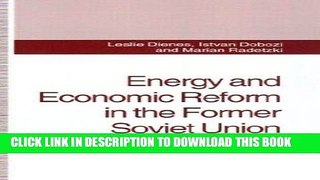 [Free Read] Energy and Economic Reform in the Former Soviet Union: Implications for Production,