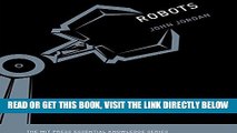 [Free Read] Robots: The MIT Press Essential Knowledge series Full Online