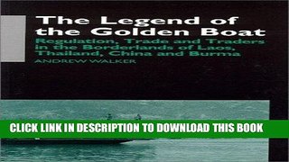 [Free Read] The Legend of the Golden Boat: Regulation, Trade and Traders in the Borderlands of