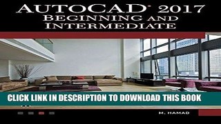 [Free Read] AutoCAD 2017 Beginning and Intermediate Free Online